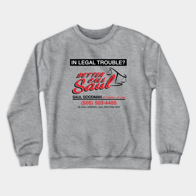 Better Call Saul Crewneck Sweatshirt by jealousclub